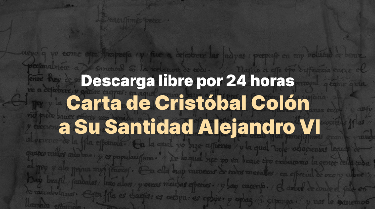 Carta de Cristóbal Colón a Su Santidad Alejandro VI. Descarga por 24 horas o desde Patreon.
