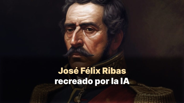 José Félix Ribas, el vencedor de tiranos, recreado por la IA